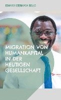 bokomslag Migration von Humankapital in der heutigen Gesellschaft