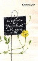 Blumenwiese, das Fingerkraut und die Rettung der Welt