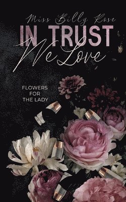 Billy Rose, Miss Billy Rose - In Trust we Love, Häftad