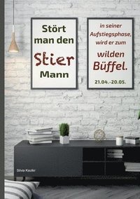 bokomslag Stört man den Stier Mann in seiner Aufstiegsphase, wird er zum wilden Büffel