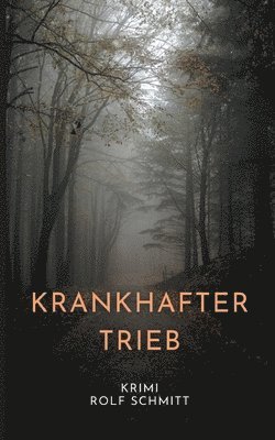 Krankhafter Trieb 1