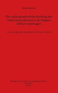 bokomslag Der auergewhnliche Aufstieg des Nationalsozialismus in der Region Gifhorn-Isenhagen