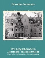 bokomslag Das Lebensbornheim "Kurmark" in Klosterheide