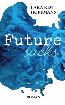 bokomslag Future sucks