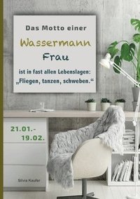 bokomslag Das Motto einer Wassermann Frau ist in fast allen Lebenslagen