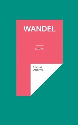 Andreas Degkwitz - Wandel, Häftad