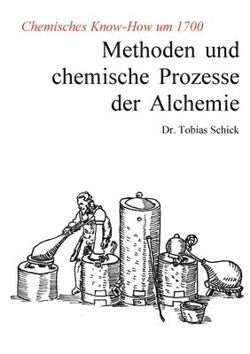bokomslag Methoden und chemische Prozesse der Alchemie