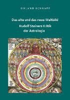 bokomslag Das alte und das neue Weltbild - Rudolf Steiners Kritik der Astrologie