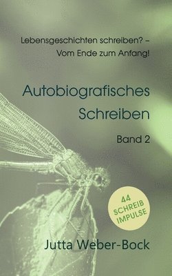 Jutta Weber-Bock - Lebensgeschichten schreiben? - Vom Ende zum Anfang!, Häftad