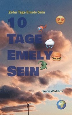 10 Tage Emely Sein 1