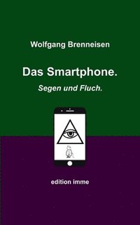 bokomslag Smartphone. Segen und Fluch.