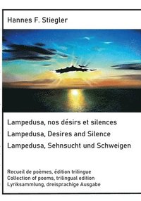 bokomslag Lampedusa, nos dsirs et silences, Lampedusa, Desires and Silence, Sehnsucht und Schweigen