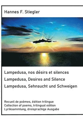 Lampedusa, nos dsirs et silences, Lampedusa, Desires and Silence, Sehnsucht und Schweigen 1