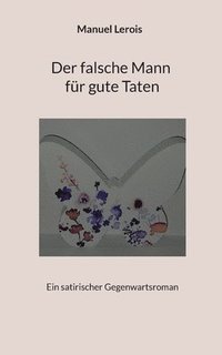 bokomslag falsche Mann für gute Taten