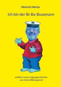 bokomslag Ich bin der Bia-Ba-Busemann