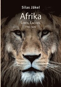 bokomslag Afrika- Leben, Lachen, Frei sein