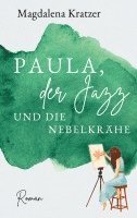 bokomslag Paula, der Jazz und die Nebelkrähe