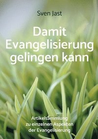 bokomslag Damit Evangelisierung gelingen kann