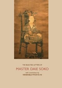 bokomslag The Selected Letters of Master Daie Soko