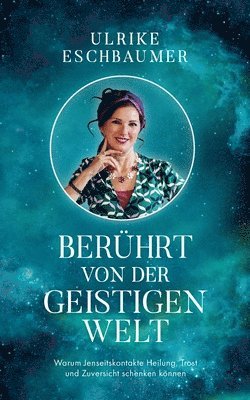 Berhrt von der geistigen Welt 1