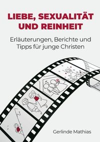 bokomslag Liebe, Sexualität und Reinheit