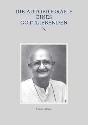 Autobiografie eines Gottliebenden