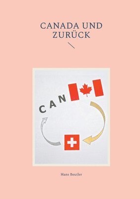 bokomslag Canada und zurück
