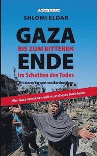 bokomslag GAZA - bis zum bitteren Ende