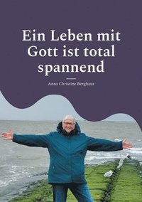 bokomslag Ein Leben mit Gott ist total spannend