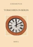 bokomslag Turmuhren in Berlin