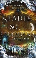 Sabine Schulter - Städte so leuchtend, Häftad