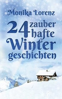 bokomslag 24 zauberhafte Wintergeschichten