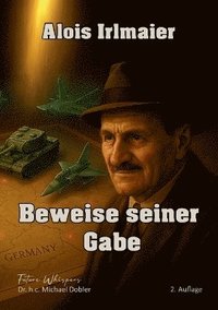 bokomslag Alois Irlmaier-Beweise seiner Gabe