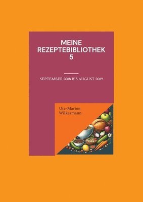 Meine Rezeptebibliothek 5