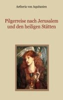 Aetheria von Aquitanien, Conrad Eibisch - Pilgerreise nach Jerusalem und den heiligen Stätten, Häftad