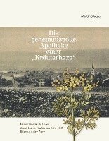 Die geheimnisvolle Apotheke einer 'Kräuterhexe' 1