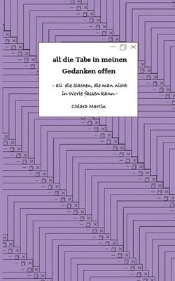 bokomslag all die Tabs in meinen Gedanken offen