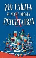 bokomslag 200 Fakten zu Sucht, Drogen & Psychiatrie