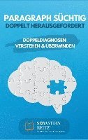 Paragraph Süchtig - Doppelt herausgefordert 1