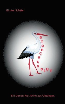 Günter Schäfer - Storchenblut, Häftad