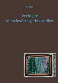 bokomslag Verfolgte Verschwörungstheoretiker