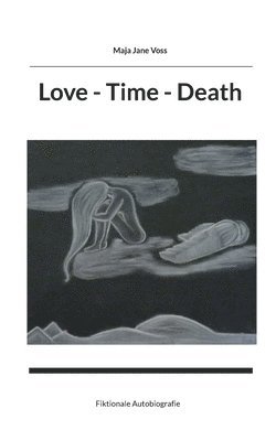 bokomslag Love - Time - Death