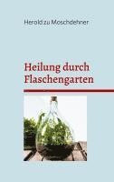 bokomslag Heilung durch Flaschengarten