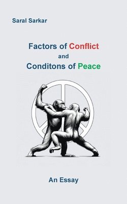 Factors of Conflict and Conditions of Peace 1