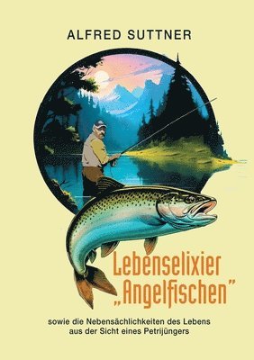 bokomslag Lebenselixier &quot;Angelfischen&quot;