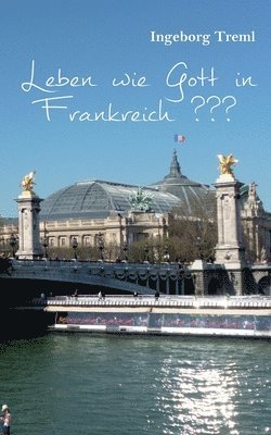 bokomslag Leben wie Gott in Frankreich
