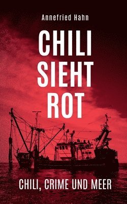 Annefried Hahn - Chili sieht rot, Häftad