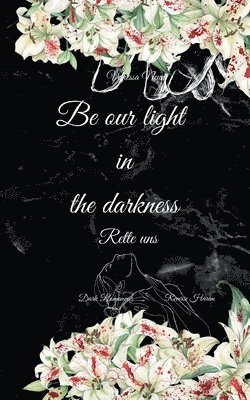 bokomslag Be our light in the darkness