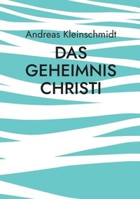 bokomslag Das Geheimnis Christi