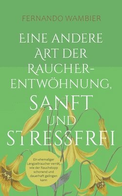 bokomslag Eine andere Art der Raucherentwhnung, sanft und stressfrei